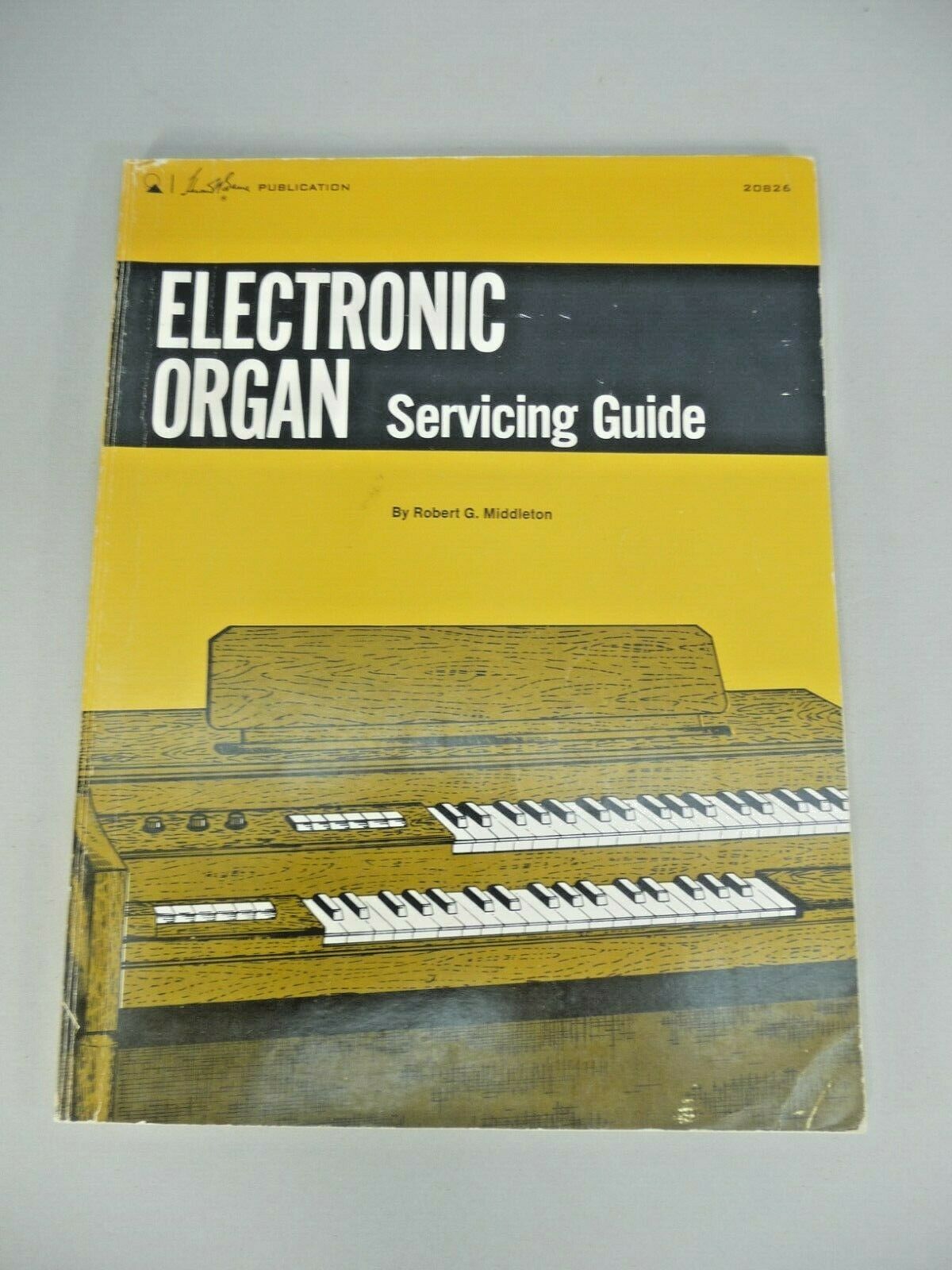 Electronic Organ Servicing Guide ~ Robert G Middleton ~ 1971 Paperback